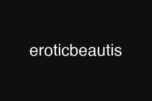 eroticbeautis