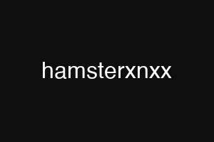 hamsterxnxx
