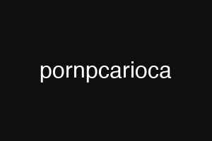pornpcarioca