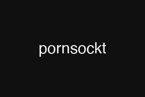 pornsockt