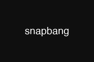 snapbang