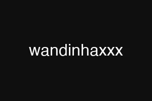 wandinhaxxx